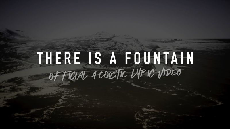 There is a Fountain (Acoustic Band Lyric Video)