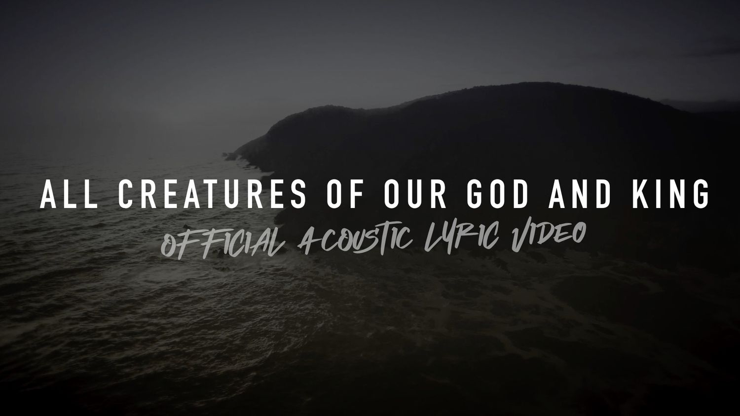 All Creatures of Our God and King (Acoustic Band Lyric Video)