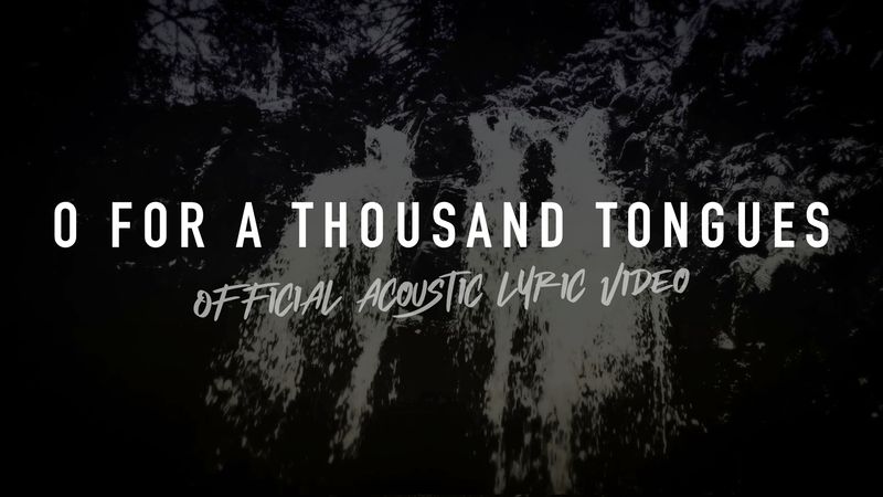 O For A Thousand Tongues To Sing (Acoustic Band Lyric Video)