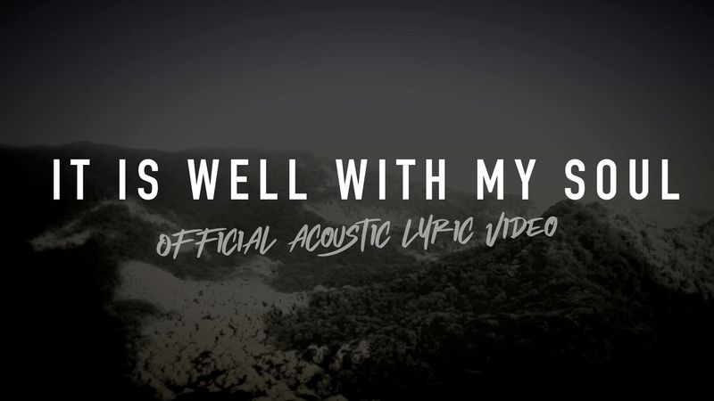 It Is Well With My Soul (Acoustic Band Lyric Video)