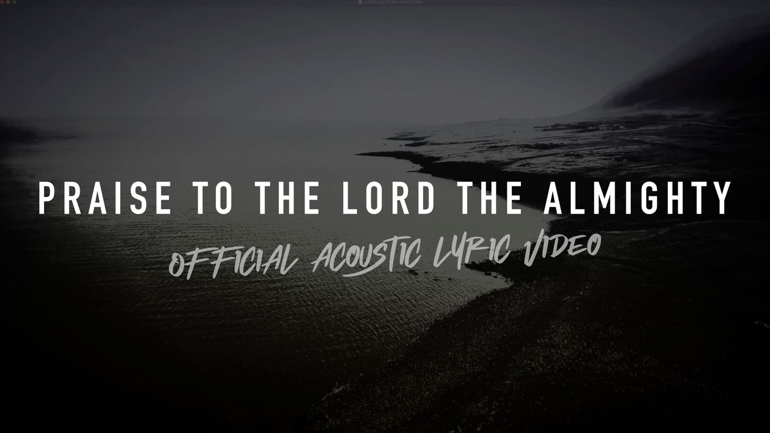 Praise To The Lord The Almighty (Acoustic Band Lyric Video)