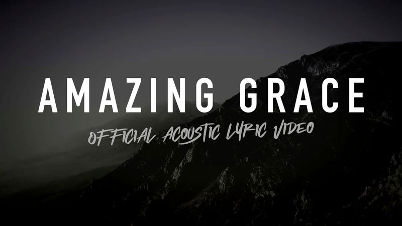 Amazing Grace (Acoustic Band Lyric Video)