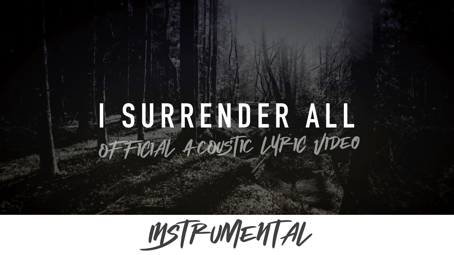 I Surrender All (Acoustic Instrumental Lyric Video)