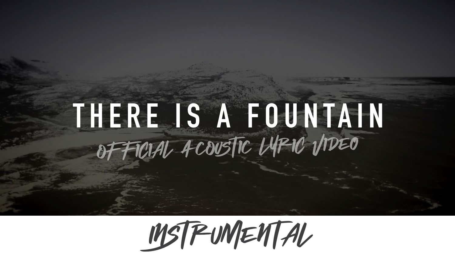 There is a Fountain (Acoustic Instrumental Lyric Video)