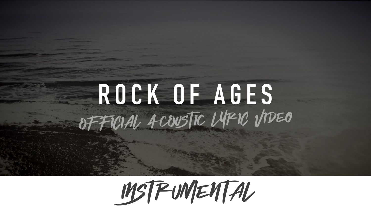 Rock of Ages (Acoustic Instrumental Lyric Video)