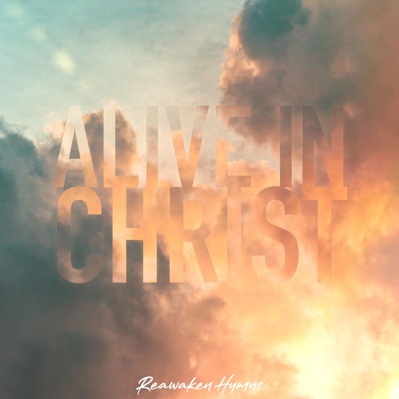 Alive In Christ - Digital Album (single)