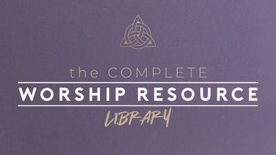The Complete Worship Resource Library