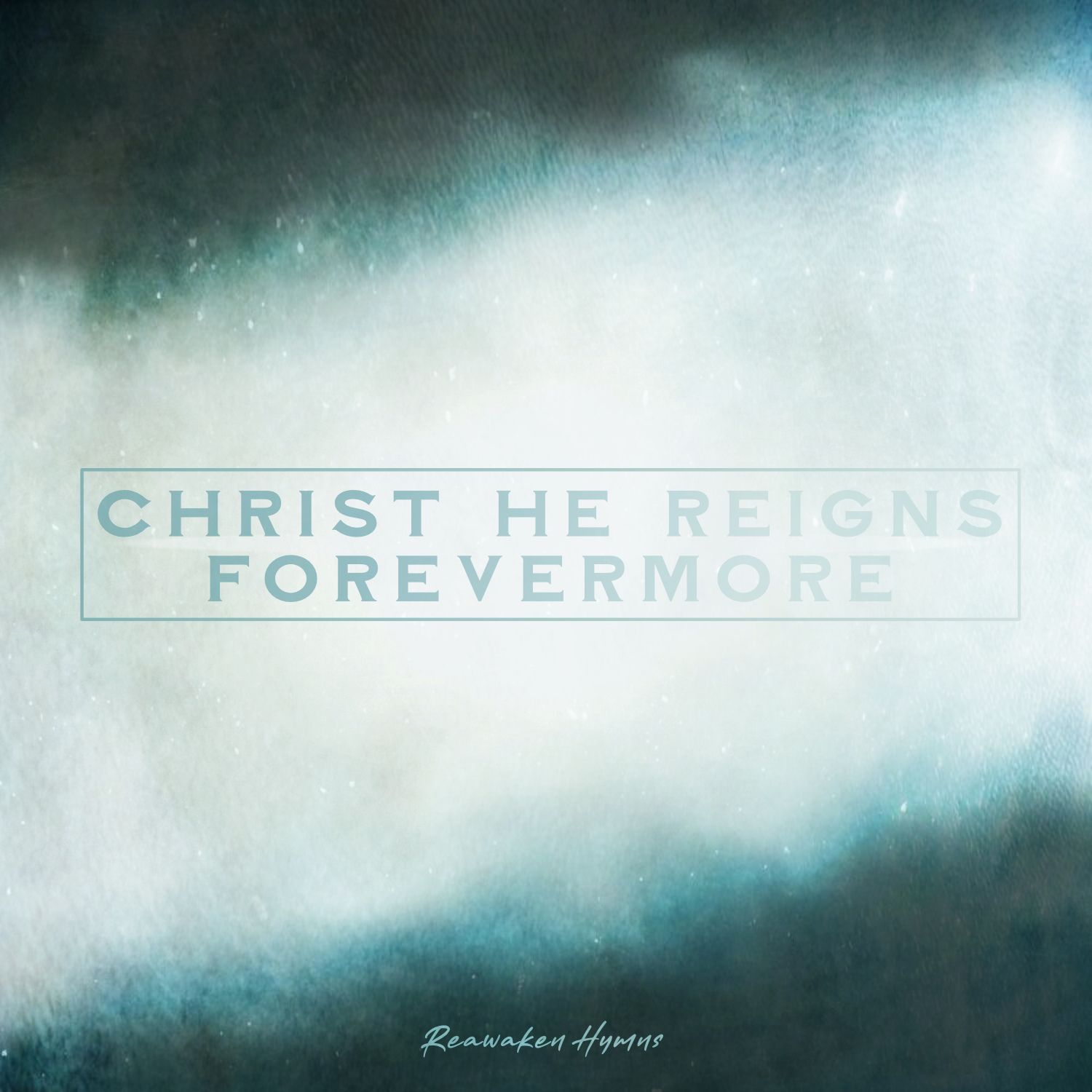 Christ He Reigns Forevermore (Multitrack)