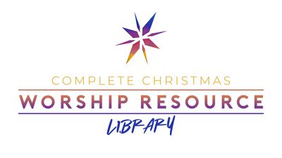 Complete Christmas Worship Resource Library