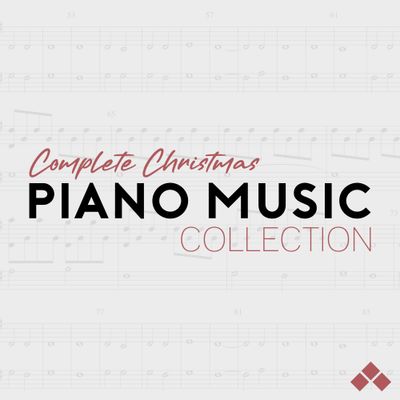 Complete Christmas Piano Sheet Music Collection