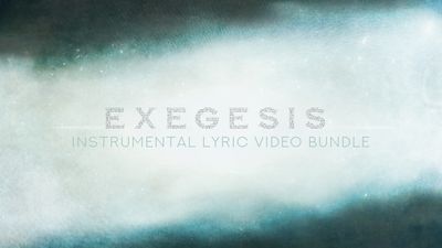 Exegesis Instrumental Lyric Video Pack