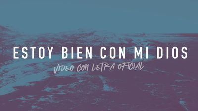 Estoy Bien Con Mi Dios (It Is Well) - Full Band Lyric Video