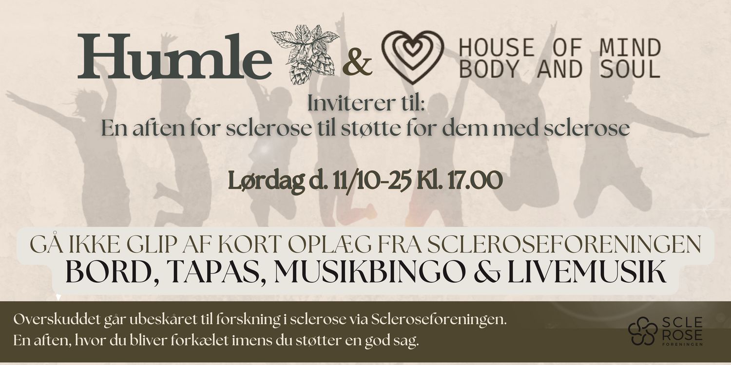 11.10.2025 Humle & House of Mind Body & Soul INVITERER TIL // STØTTEEVENT for Sclerose??