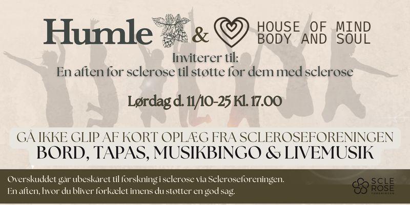 11.10.2025 Humle & House of Mind Body & Soul INVITERER TIL // STØTTEEVENT for Sclerose??