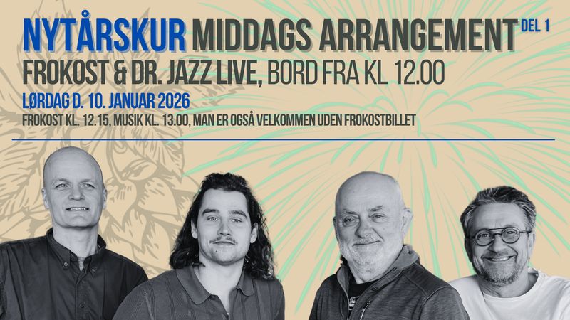 10.01.2026 KL.12.00 ⚫️  NYTÅRSKUR Del ⓵ // Middags Arrangement // Dr. Jazz LIVE