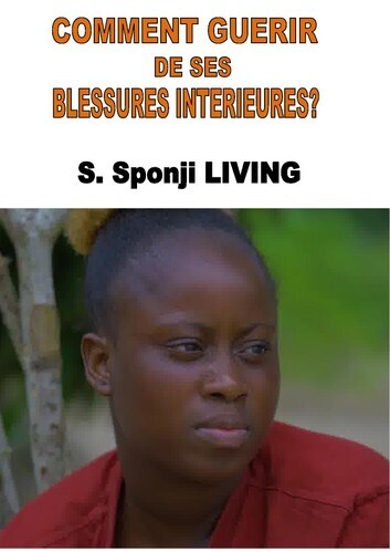 COMMENT GUERIR DE SES BLESSURES INTERIEURES? - S. SPONJI LIVING