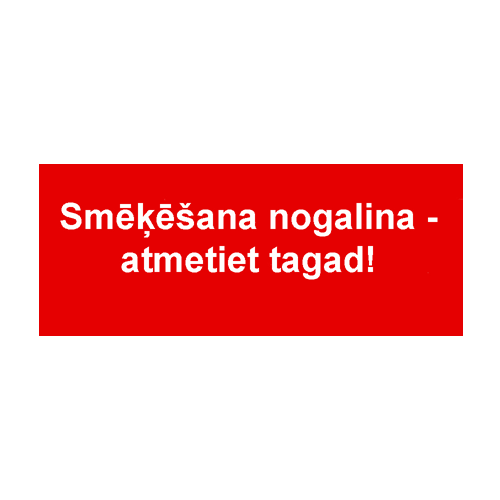 Smēķēšana nogalina – atmetiet tagad! (10x20)