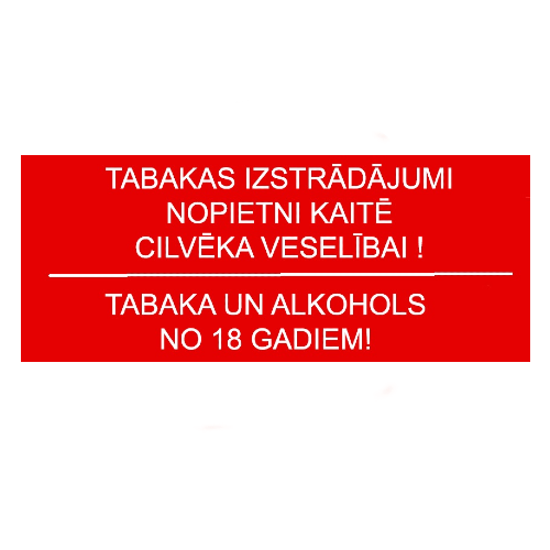 Tabakas izstrādājumi
nopietni kaitē cilvēka
veselībai/Tabaka un
alkohols no 18 gadiem