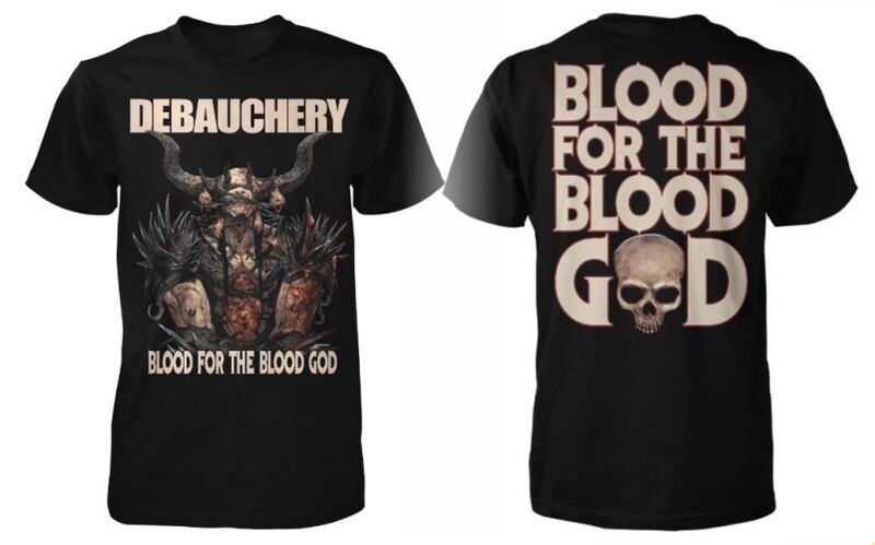 Debauchery T-shirt: Blood For The Blood God