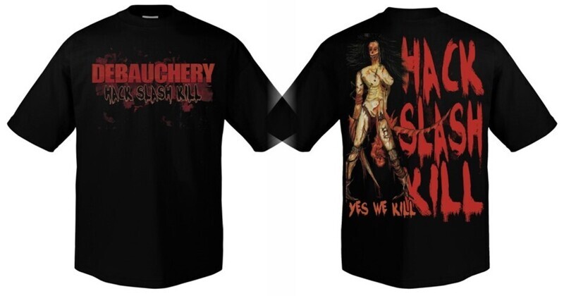 Debauchery T-shirt: Hack Slash Kill