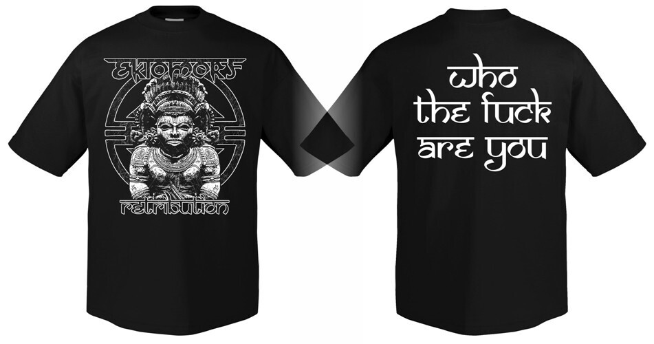 Ektomorf T-shirt: Retrebution - Who The Fuck Are You
