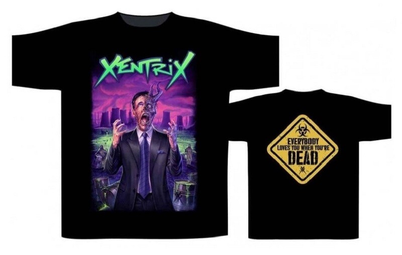 Xentrix T-shirt: Everybody Loves You When You're Dead