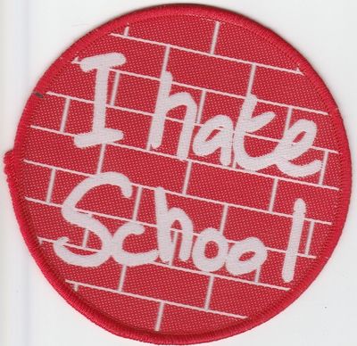 I Hate School Small Patch