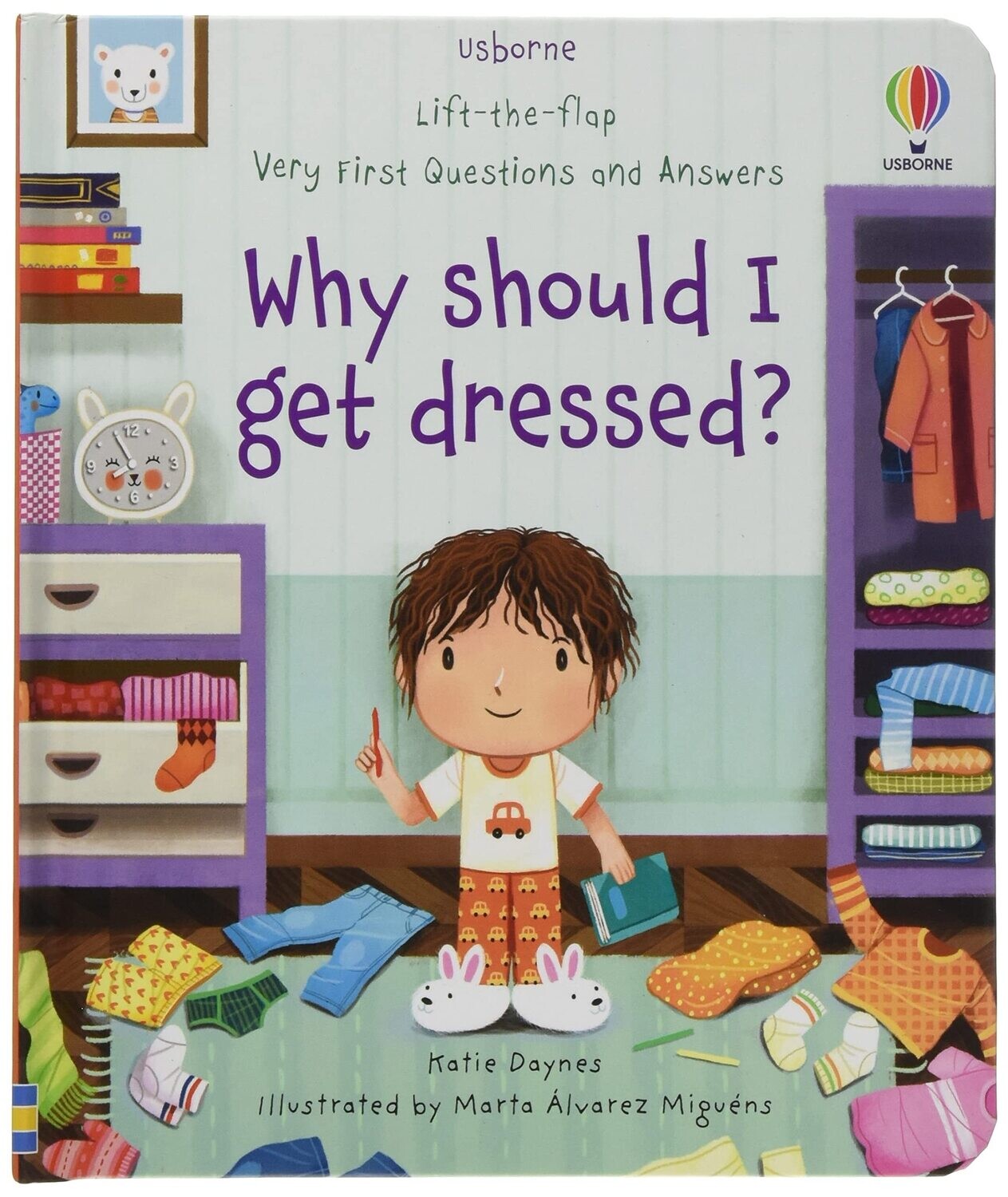 Lift-the-flap Very First Questions &amp; Answers: Why Should I Get Dressed?
