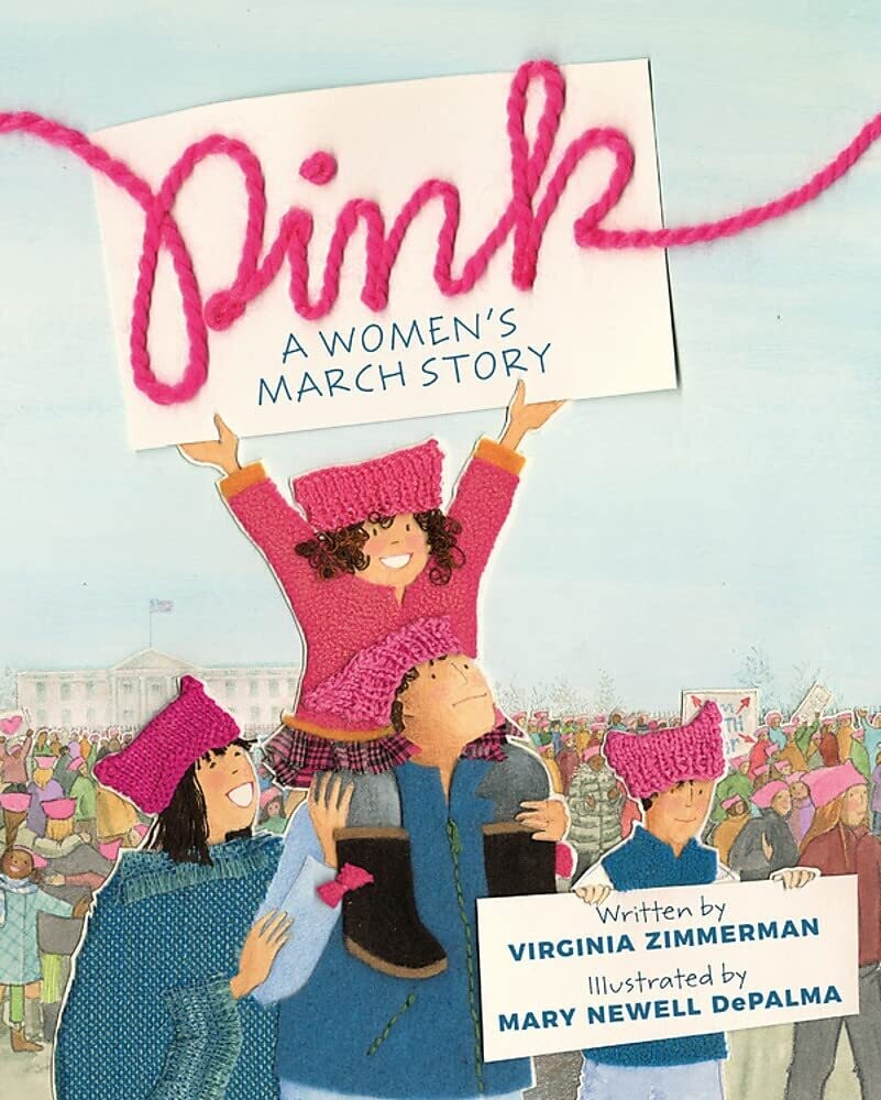 Pink: A Women&#39;s March Story