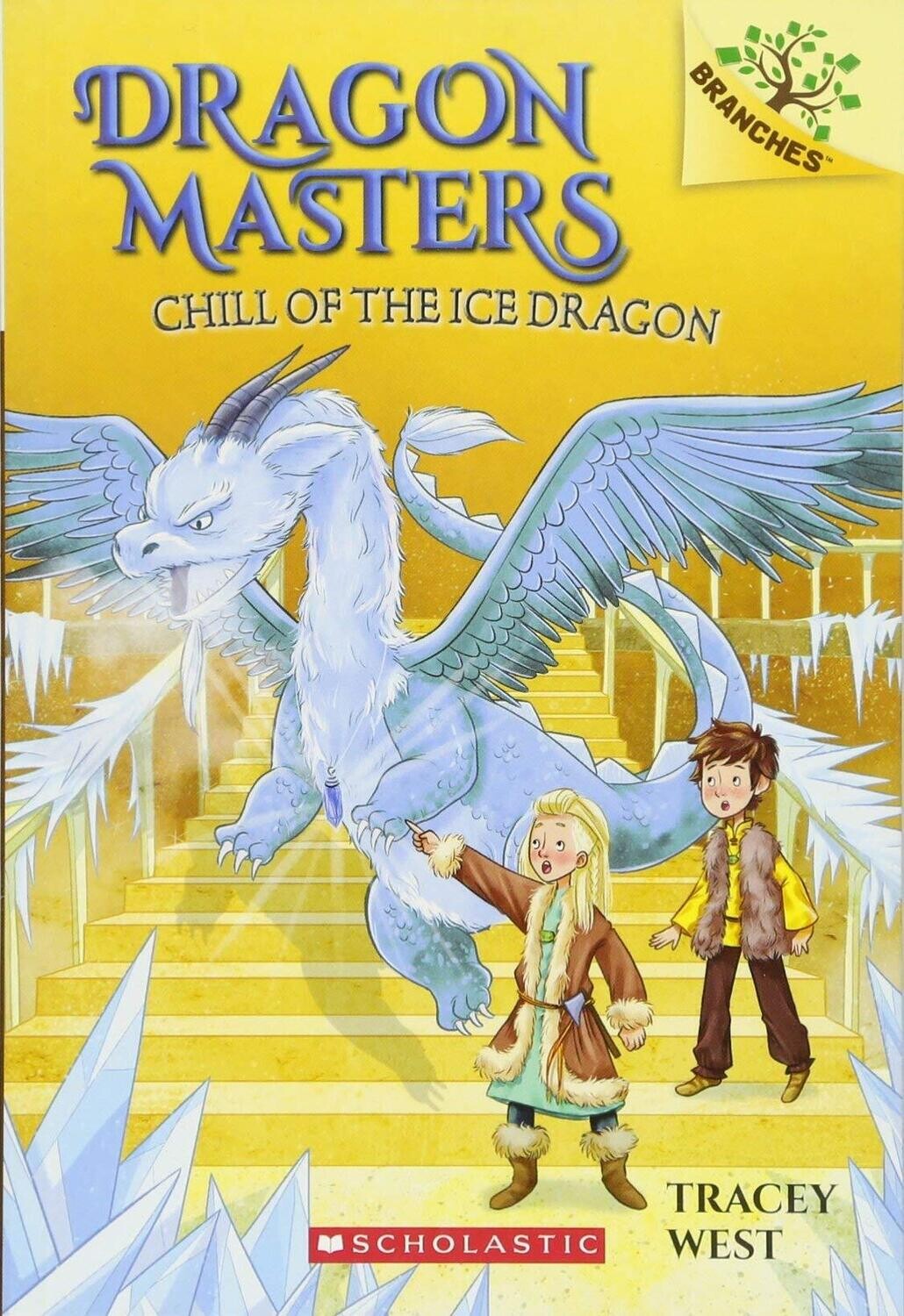 Dragon Masters #09: Chill Of The Ice Dragon (A Branches Book)