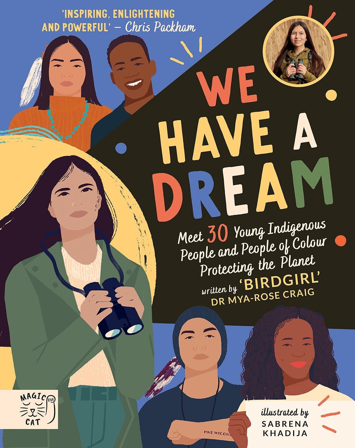 WE HAVE A DREAM : MEET 30 YOUNG INDIGENOUS PEOPLE AND PEOPLE OF COLOUR PROTECTING THE PLANET