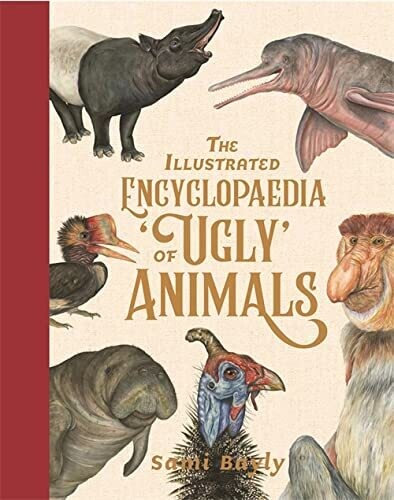 Illustrated Encyclopaedia Ugly Animals