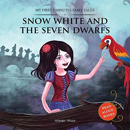 My First 5 Minutes Fairy Tales Snow White and the Seven Dwarfs: Traditional Fairy Tales For Children