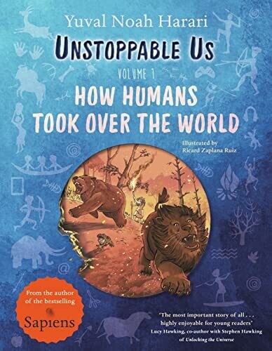 Unstoppable Us, Volume 1 (How Humans Took Over the World)