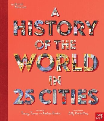 A History of the World in 25 Cities