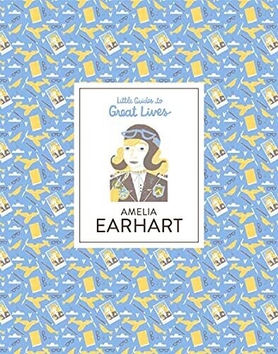 Amelia Earhart (Little Guides To Great Lives)
