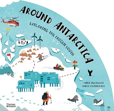 Around Antarctica: Exploring the Frozen South