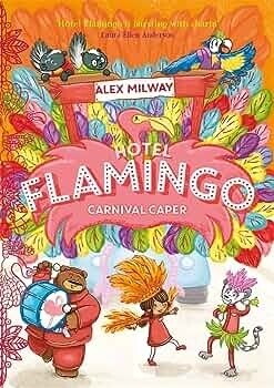 Hotel Flamingo : Carnival Caper