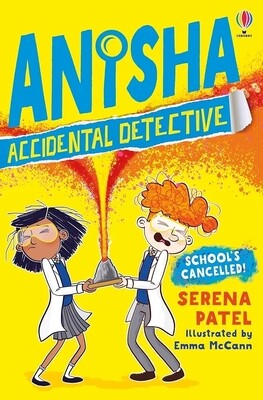 Anisha, Accidental Detective: School&#39;s Cancelled