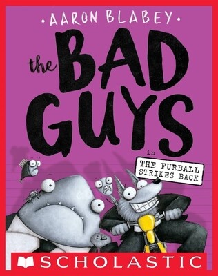 The Bad Guys 3 : The Furball Strikes Back