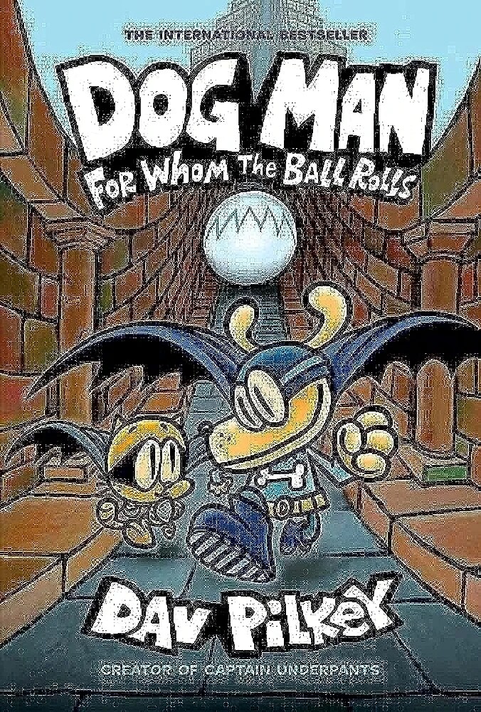 Dog Man: For Whom the Ball Rolls #7