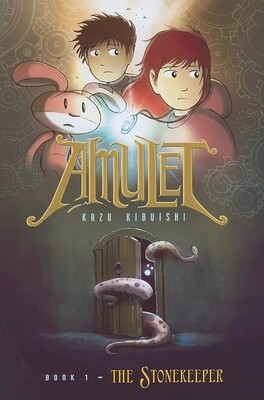Amulet : The Stonekeeper: A Graphic Novel (Amulet #1)