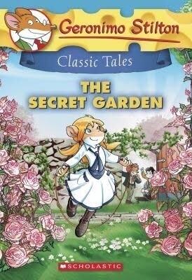 Geronimo Stilton Classic Tales: The Secret Garden