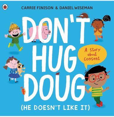 Don’t hug doug