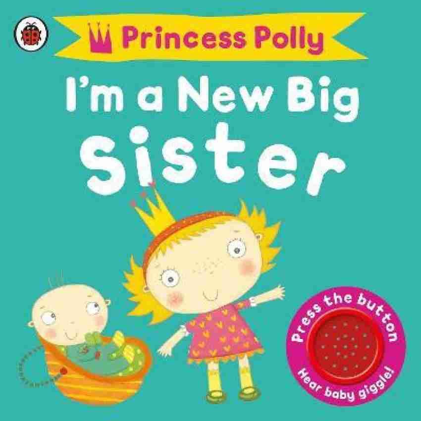 I&#39;m A New Big Sister