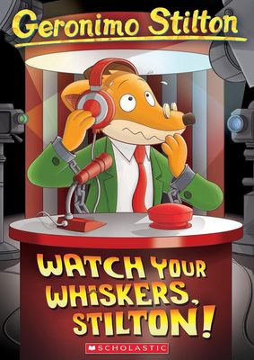 Geronimo Stilton : Watch your whiskers, stilton
