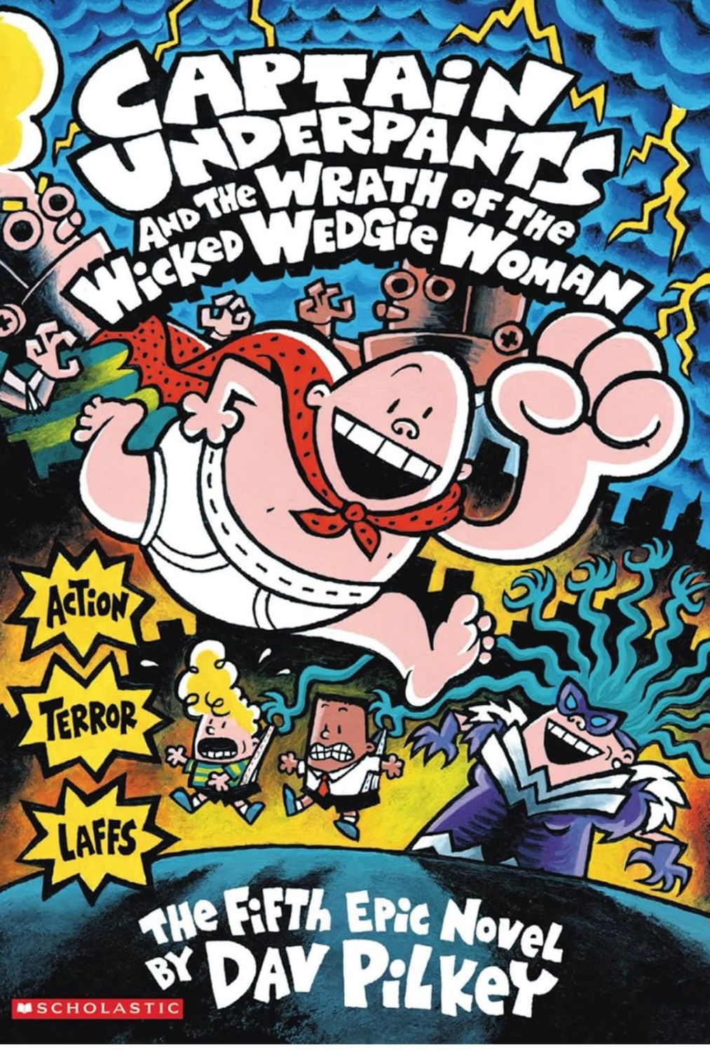 Captain Underpants and the Wrath of the Wicked Wedgie Woman