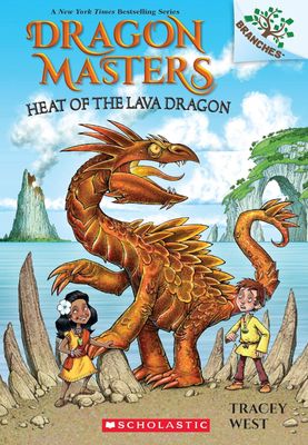 Heat of the Lava Dragon: A Branches Book