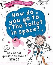 How Do You Go To The Toilet In Space?