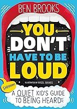 You Don’t Have to Be Loud